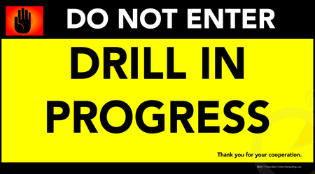 Drill In Progress Sign